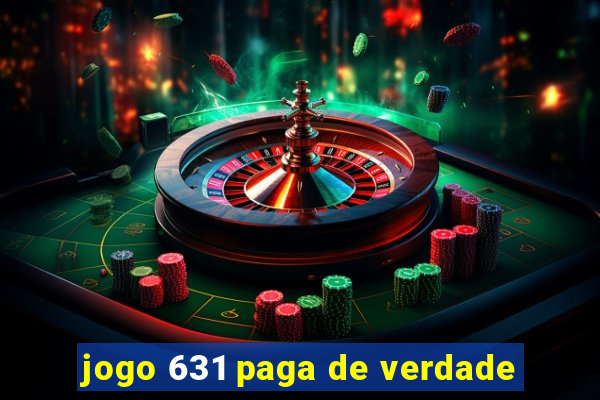 jogo 631 paga de verdade